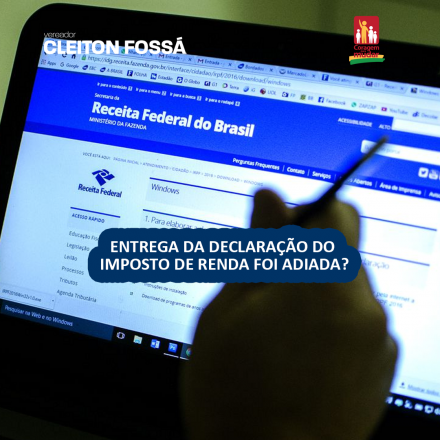 Cleiton Foss        A Receita Federal anunciou no início deste mês o adiamento do prazo de entrega da declaração do imposto de renda para pessoas físicas (IRPF) até 30 de junho,...