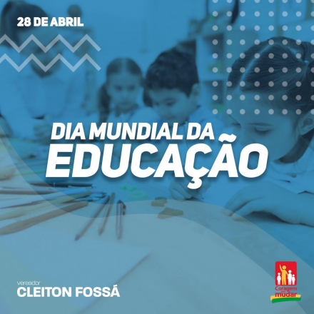 Cleiton Fossá Na data desta terça-feira (28), no ano de 2000 na cidade de Dakar, no Senegal, foi instituído o Dia Mundial da Educação para marcar o compromisso firmado com a...