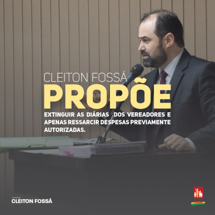 Cleiton Fossá Cleiton Fossá, vereador de Chapecó, protocolou na Câmara, um Projeto de Lei 5/2020 que propõe a substituição do modelo de diárias pagas antecipadamente, pelo sistema de ressarcimento...